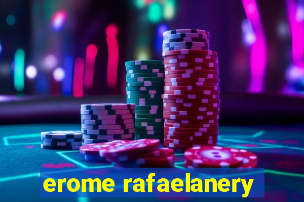 erome rafaelanery